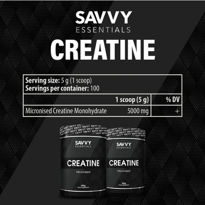 Savvy Essentials 100% Pure Micronized Creatine Monohydrate for Endurance & Muscle Growth 500g (100 Servings) (Unflavoured)